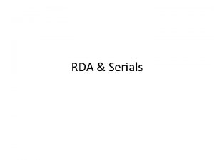 RDA Serials RDA Toolkit CONSER RDA Cataloging Checklist