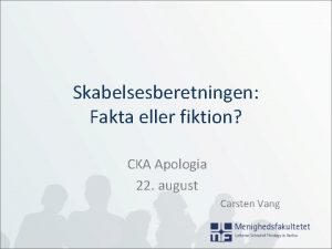 Skabelsesberetningen Fakta eller fiktion CKA Apologia 22 august