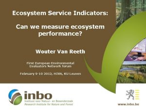 Ecosystem Service Indicators Can we measure ecosystem performance