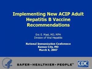 Implementing New ACIP Adult Hepatitis B Vaccine Recommendations