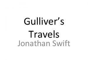 Gullivers Travels Jonathan Swift The first request I