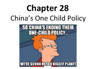 Chapter 28 Chinas One Child Policy Essential Question