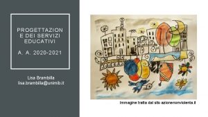 PROGETTAZION E DEI SERVIZI EDUCATIVI A A 2020