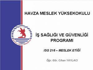 HAVZA MESLEK YKSEKOKULU SALII VE GVENL PROGRAMI ISG