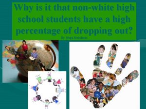 Why is it that nonwhite high school students