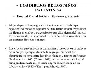 LOS DIBUJOS DE LOS NIOS PALESTINOS Hospital Mental
