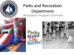 Parks and Recreation Department Recreation Program Overview Recreation