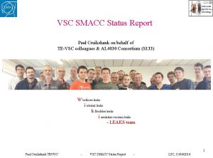 VSC SMACC Status Report Paul Cruikshank on behalf