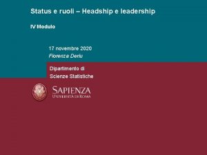 Status e ruoli Headship e leadership IV Modulo