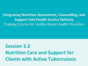 Integrating Nutrition Assessment Counselling and Support into Health