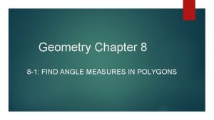 Geometry Chapter 8 8 1 FIND ANGLE MEASURES