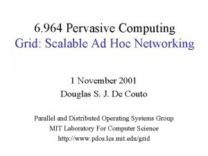 6 964 Pervasive Computing Grid Scalable Ad Hoc