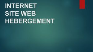 INTERNET SITE WEB HEBERGEMENT Comprendre internet https www