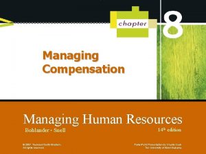 Managing Compensation Managing Human Resources Bohlander Snell 2007