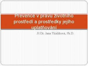 Prevence v prvu ivotnho prosted a prostedky jejho