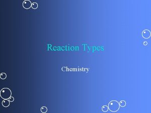 Reaction Types Chemistry Chemical Reactions Every event in