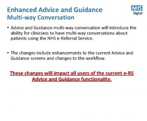 Enhanced Advice and Guidance Multiway Conversation Advice and