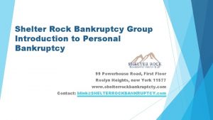 Shelter Rock Bankruptcy Group Introduction to Personal Bankruptcy