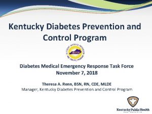Kentucky Diabetes Prevention and Control Program Diabetes Medical