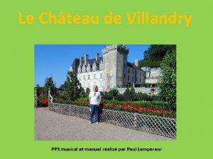 Le Chteau de Villandry PPS musical et manuel