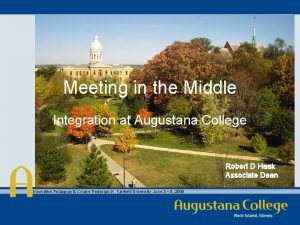 Meeting in the Middle Integration at Augustana College