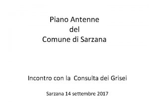 Piano Antenne del Comune di Sarzana Incontro con