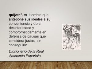 quijote 2 m Hombre que antepone sus ideales