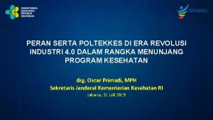 PERAN SERTA POLTEKKES DI ERA REVOLUSI INDUSTRI 4