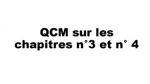 QCM sur les chapitres n 3 et n