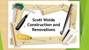 Scott Woida Construction and Renovations Services New Construction