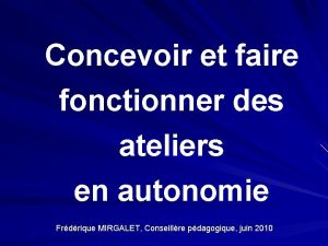 Concevoir et faire fonctionner des ateliers en autonomie