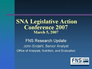 SNA Legislative Action Conference 2007 March 5 2007