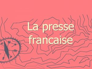 La presse francaise Presses Francaise Le Monde Le