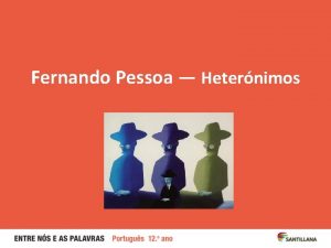 Fernando Pessoa Heternimos 2 Costa Pinheiro Fernando PessoaHeternimo