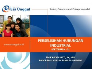 PERSELISIHAN HUBUNGAN INDUSTRIAL PERTEMUAN 01 ELOK HIKMAWATI SH