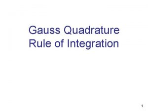 Gauss Quadrature Rule of Integration 1 TwoPoint Gaussian