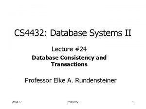 CS 4432 Database Systems II Lecture 24 Database