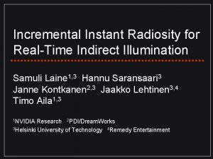 Incremental Instant Radiosity for RealTime Indirect Illumination Samuli