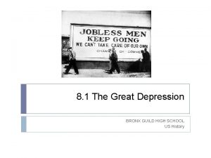 8 1 The Great Depression BRONX GUILD HIGH