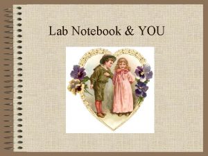 Lab Notebook YOU To be placed on Cover