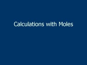 Calculations with Moles of grams by formula mass