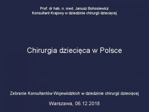 Prof dr hab n med Janusz Bohosiewicz Konsultant