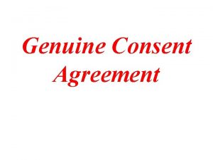Genuine Consent Agreement Free Genuine Consent This concept