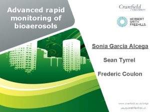 Advanced rapid monitoring of bioaerosols Sonia Garca Alcega