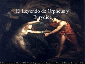 El Leyendo de Orpheus y Eurydice Orpheus era