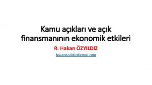 Kamu aklar ve ak finansmannn ekonomik etkileri R