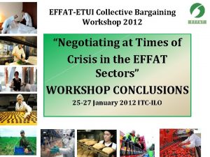 EFFATETUI Collective Bargaining Workshop 2012 Negotiating at Times