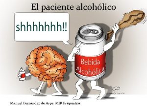 El paciente alcohlico Manuel Fernndez de Aspe MIR