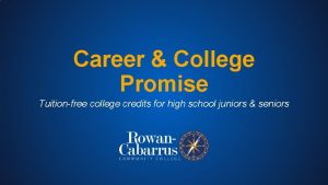 Career College Promise Tuitionfree college credits for high