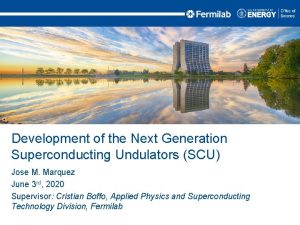 Development of the Next Generation Superconducting Undulators SCU